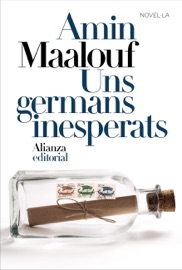 Uns germans inesperats - Amin Maalouf & Anna Casassas
