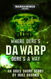 Where Dere’s da Warp Dere’s a Way - Mike Brooks