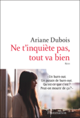 Ne t'inquiète pas, tout va bien - Ariane Dubois