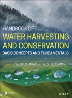 Handbook of Water Harvesting and Conservation by Saeid Eslamian & Faezeh Eslamian
