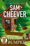 Humpty Bumpkin by Sam Cheever Book Summary, Reviews and Downlod