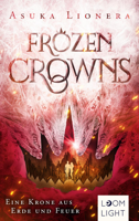 Asuka Lionera - Frozen Crowns 2: Eine Krone aus Erde und Feuer artwork