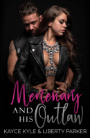 Liberty Parker & Kayce Kyle - Mercenary And His Outlaw artwork
