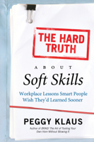 Peggy Klaus - The Hard Truth About Soft Skills artwork