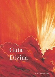 Guía Divina - R. B. Thieme, Jr.