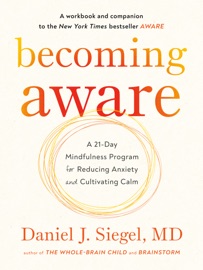 Becoming Aware - Daniel J. Siegel, MD