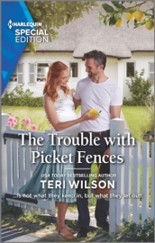 The Trouble with Picket Fences - Teri Wilson by  Teri Wilson PDF Download