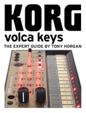 Book cover for Korg Volca Keys - The Expert Guide by Tony Horgan