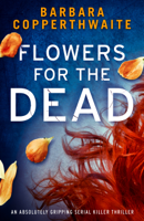 Barbara Copperthwaite - Flowers for the Dead artwork