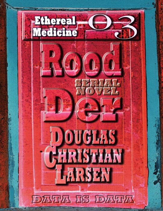 Rood Der: 03: Ethereal Medicine