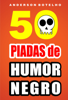 50 Piadas de humor negro - Anderson Botelho