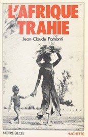 L'Afrique trahie - Jean-Claude Pomonti
