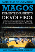 Magos del Entrenamiento de Voleibol - Sabidurías de los Magos - John Forman & Mark Lebedew