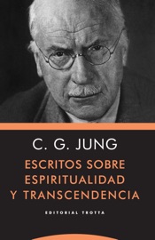 Escritos sobre espiritualidad y transcendencia - Carl Gustav Jung