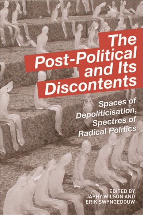 Post-Political and its Discontents
