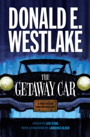 The Getaway Car - Donald E. Westlake & Levi Stahl
