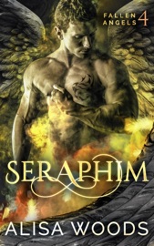 Seraphim (Fallen Angels 4) - Alisa Woods