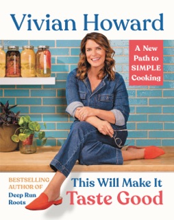This Will Make It Taste Good by Vivian Howard