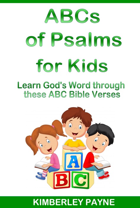 ABCs of Psalms for Kids: Learn God's Word Through These ABC Bible Verses