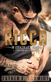 Ricca (In Loyalty Lies Trust) - Esther E. Schmidt