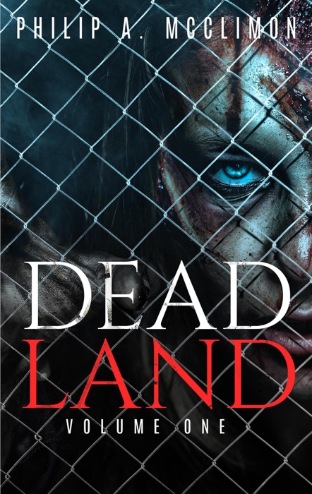 Dead Land Volume One