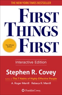 First Things First by Stephen R. Covey, A. Roger Merrill & Rebecca R. Merrill