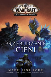 World of Warcraft: Przebudzenie cieni - Madeleine Roux