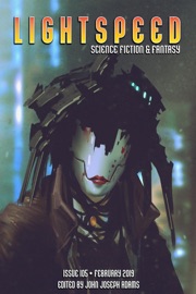 Lightspeed Magazine, Issue 105 (February 2019) - John Joseph Adams, Matthew Baker, Elizabeth Bear, Carrie Vaughn, Ashok K Banker & Kat Howard
