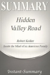 Hidden Valley Road: Inside the Mind of an American Family by Robert Kolker Summary