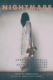 Nightmare Magazine, Issue 78 (March 2019) - John Joseph Adams, Cadwell Turnbull, Kaaron Warren, Seanan McGuire & Adam-Troy Castro
