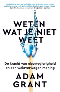 Weten wat je niet weet by Adam Grant