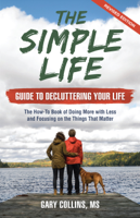 Gary Collins - The Simple Life Guide to Decluttering Your Life artwork