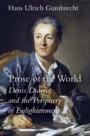 Prose of the World - Hans Ulrich Gumbrecht