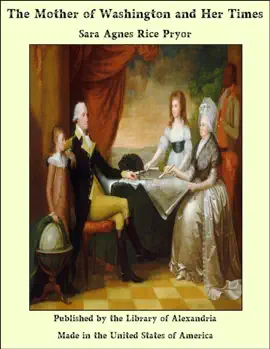 The Mother of Washington and Her Times