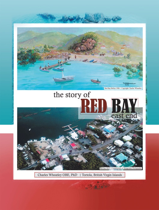The Story of  Red Bay, East End