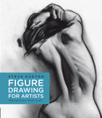 Figure Drawing for Artists - Steve Huston