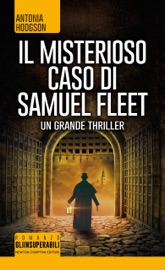 Il misterioso caso di Samuel Fleet - Antonia Hodgson