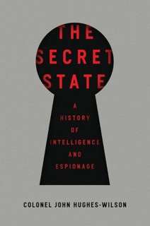 The Secret State by John Hughes-Wilson