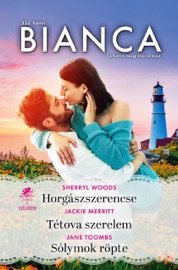 Bianca 333. - Horgászszerencse; Tétova szerelem; Sólymok röpte - Sherryl Woods, Jackie Merritt & Jane Toombs