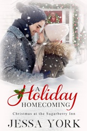 A Holiday Homecoming - Jessa York