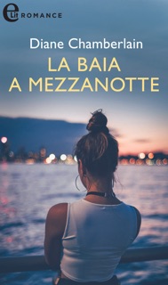 La baia a mezzanotte (eLit) by Diane Chamberlain