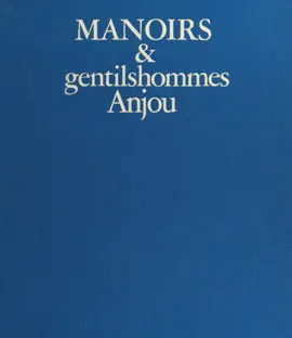 Read: Manoirs et Book gentilshommes de l'ancienne France (1) : Anjou
