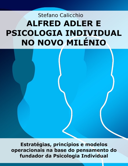Alfred Adler e psicologia individual no novo milénio