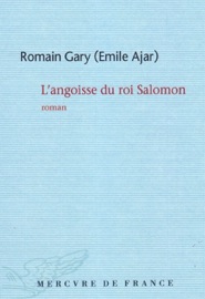 L'angoisse du roi Salomon - Romain Gary & Émile Ajar