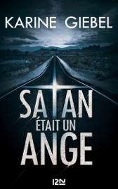 Satan était un ange - Karine Giébel