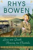 Love and Death Among the Cheetahs - Rhys Bowen