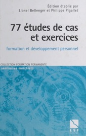 77 études de cas et exercices à l'usage des formateurs en sciences humaines - Lionel Bellenger & Collectif
