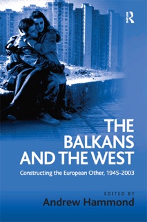 The Balkans and the West by Andrew Hammond