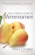 The Ultimate Guide to Threesomes - Stella Harris Cover Art