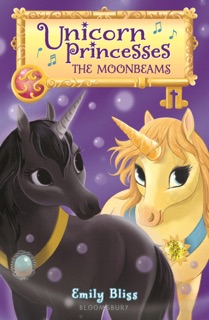 Unicorn Princesses 9: The Moonbeams by Emily Bliss